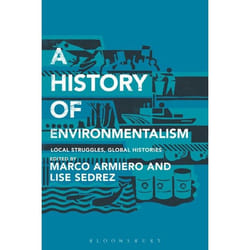 ISBN A History of Environmentalism (Local Struggles, Global Histories)