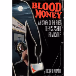ISBN Blood Money (A History of the First Teen Slasher Film Cycle), Anglais, Couverture rigide, 304 pages
