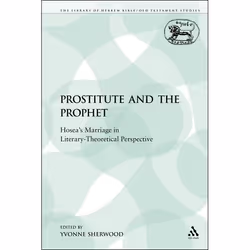 ISBN The Prostitute and the Prophet (Hosea's Marriage in Literary-Theoretical Perspective), Religion, Anglais, Livre broché, ...