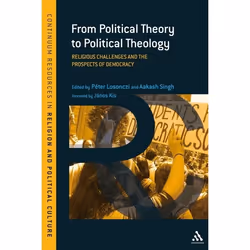 ISBN From Political Theory to Political Theology (Religious Challenges and the Prospects of Democracy), Religion, Anglais, Co ...