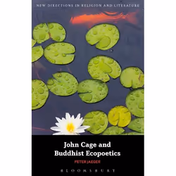 ISBN John Cage and Buddhist Ecopoetics, Religion, Anglais, Livre broché, 200 pages