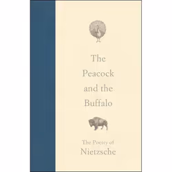 ISBN The Peacock and the Buffalo (The Poetry of Nietzsche), Anglais, Couverture rigide, 392 pages