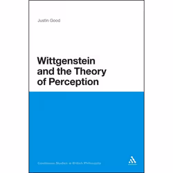 ISBN Wittgenstein and the Theory of Perception, philosophie, Anglais, Livre broché, 192 pages