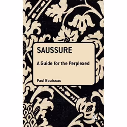 ISBN Saussure: A Guide For The Perplexed, Anglais, Couverture rigide, 160 pages