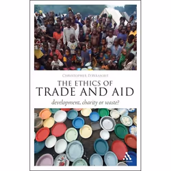 ISBN The Ethics of Trade and Aid (Development, Charity or Waste?), Anglais, Livre broché, 192 pages