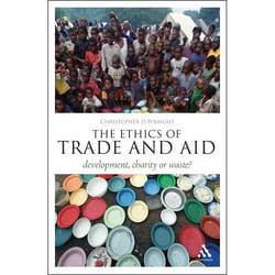 ISBN The Ethics of Trade and Aid (Development, Charity or Waste?)