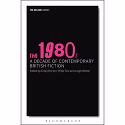 ISBN 1980s, The: A Decade of Contemporary British Fiction, Anglais, Couverture rigide, 280 pages