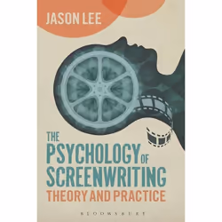 ISBN The Psychology of Screenwriting (Theory and Practice), Anglais, Livre broché, 208 pages