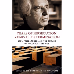 ISBN Years of Persecution, Years of Extermination (Saul Friedlander and the Future of Holocaust Studies), Anglais, Livre broc ...