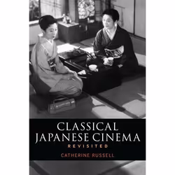 ISBN Classical Japanese Cinema Revisited, Anglais, Livre broché, 192 pages