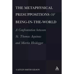 ISBN The Metaphysical Presuppositions of Being-in-the-World (A Confrontation Between St. Thomas Aquinas and Martin Heidegger) Couverture rigide