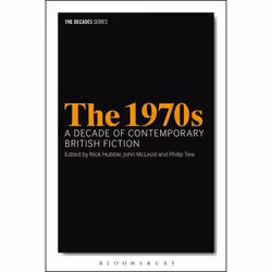ISBN 1970s, The: A Decade of Contemporary British Fiction, Anglais, Couverture rigide, 288 pages