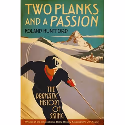 ISBN Two Planks and a Passion (The Dramatic History of Skiing), Anglais, Livre broché, 456 pages