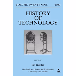ISBN History of Technology Volume 29, histoire, Anglais, Couverture rigide, 232 pages