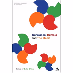 ISBN Translation, Humour and the Media (Translation and Humour Volume 2), référence & langage, Anglais, Couverture rigide, 28 ...