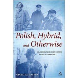 ISBN Polish, Hybrid, and Otherwise (Exilic Discourse in Joseph Conrad and Witold Gombrowicz) Couverture rigide