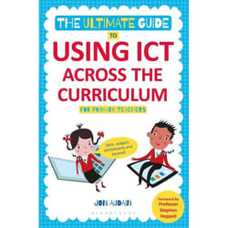 ISBN The Ultimate Guide to Using ICT Across the Curriculum (For Primary Teachers) (Web, widgets, whiteboards and beyond!)