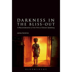 ISBN Darkness in the Bliss-Out (A Reconsideration of the Films of Steven Spielberg)
