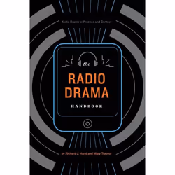 ISBN The Radio Drama Handbook (Audio Drama in Context and Practice), Anglais, Livre broché, 240 pages