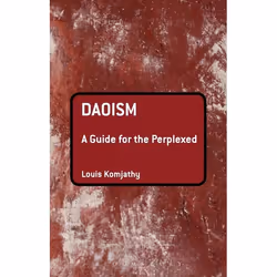 ISBN Daoism: A Guide for the Perplexed, Anglais, Livre broché, 288 pages