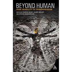 ISBN Beyond Human (From Animality to Transhumanism)