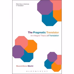 ISBN The Pragmatic Translator (An Integral Theory of Translation), référence & langage, Anglais, Couverture rigide, 240 pages