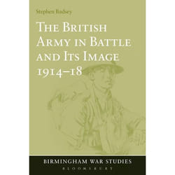 ISBN The British Army in Battle and Its Image 1914-18 livre histoire Anglais