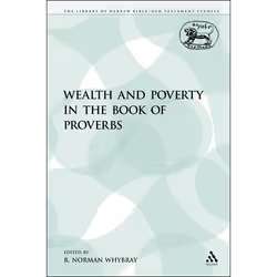 ISBN Wealth and Poverty in the Book of Proverbs, Religion, Anglais, Livre broché, 132 pages