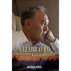 ISBN Nazarbayev and the Making of Kazakhstan (From Communism to Capitalism), Anglais, Couverture rigide, 280 pages