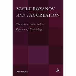 ISBN Vasilii Rozanov and the Creation (The Edenic Vision and the Rejection of Eschatology), Anglais, Couverture rigide, 288 p ...