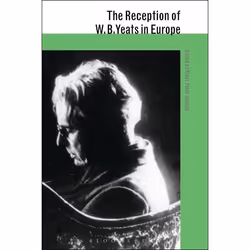 ISBN The Reception of W. B. Yeats in Europe, Littérature, Anglais, Livre broché, 400 pages