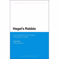 ISBN Hegel's Rabble (An Investigation into Hegel's Philosophy of Right), Anglais, Couverture rigide, 238 pages
