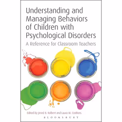 ISBN Understanding and Managing Behaviors of Children with Psychological Disorders (A Reference for Classroom Teachers), Angl ...