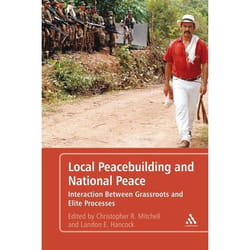 ISBN Local Peacebuilding and National Peace (Interaction Between Grassroots and Elite Processes)