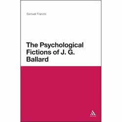 ISBN The Psychological Fictions of J.G. Ballard, Anglais, Couverture rigide, 210 pages