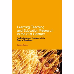 ISBN Learning, Teaching and Education Research in the 21st Century (An Evolutionary Analysis of the Role of Teachers), Anglai ...