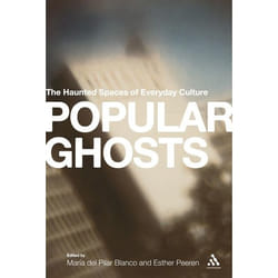 ISBN Popular Ghosts (The Haunted Spaces of Everyday Culture)