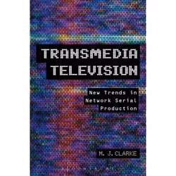 ISBN Transmedia Television (New Trends in Network Serial Production), Anglais, Livre broché, 224 pages