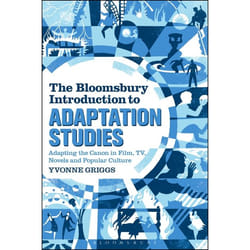 ISBN The Bloomsbury Introduction to Adaptation Studies (Adapting the Canon in Film, TV, Novels and Popular Culture)