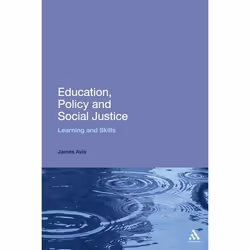 ISBN Education, Policy and Social Justice (Learning and Skills), Anglais, Livre broché, 216 pages