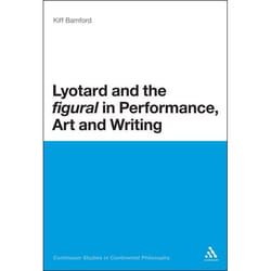 ISBN Lyotard and the 'figural' in Performance, Art and Writing livre philosophie Anglais Couverture rigide