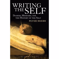 ISBN Writing the Self (Diaries, Memoirs, and the History of the Self), Anglais, Livre broché, 288 pages