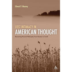 ISBN Lost Intimacy in American Thought (Recovering Personal Philosophy From Thoreau to Cavell)