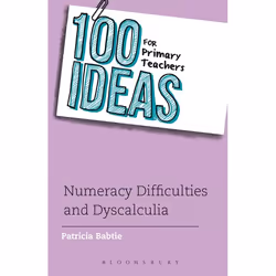 ISBN 100 Ideas for Primary Teachers: Numeracy Difficulties and Dyscalculia, Education, Anglais, Livre broché, 136 pages