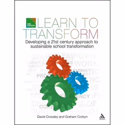 ISBN Learn to Transform (Developing a 21st century approach to sustainable school transformation), Anglais, Livre broché, 232 ...