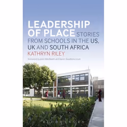 ISBN Leadership of Place (Stories from Schools in the US, UK and South Africa), Anglais, Couverture rigide, 200 pages