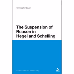 ISBN The Suspension of Reason in Hegel and Schelling, Anglais, Couverture rigide, 216 pages