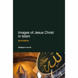 ISBN Images of Jesus Christ in Islam (2nd Edition), Anglais, Couverture rigide, 304 pages