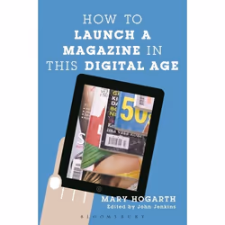 ISBN How to Launch a Magazine in this Digital Age, Anglais, Livre broché, 232 pages