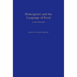 ISBN Shakespeare and the Language of Food (A Dictionary), Théatre, Anglais, Couverture rigide, 480 pages